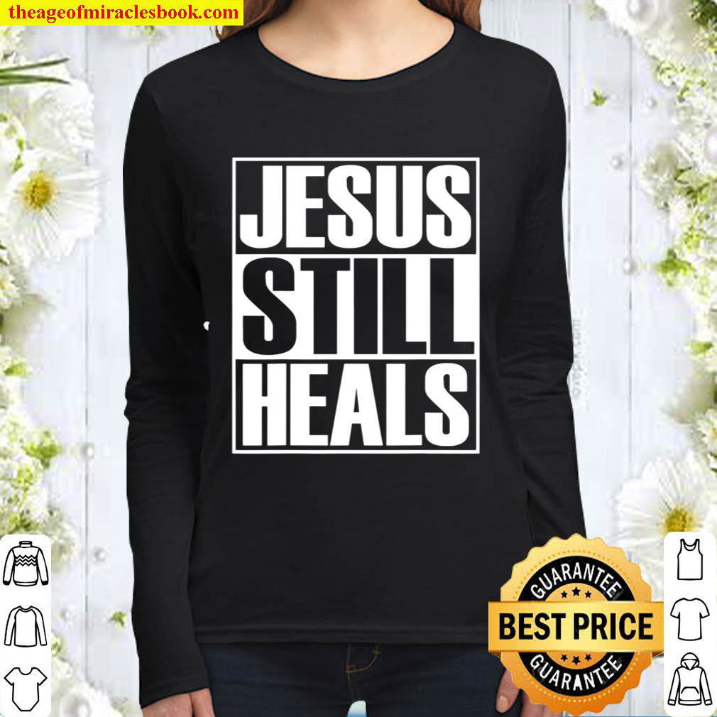 Christerest Jesus Still Heals Christian Gift Women Long Sleeved
