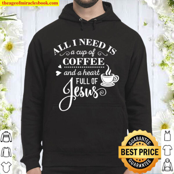 Christian Design For Women – I Need Coffee And Jesus Hoodie