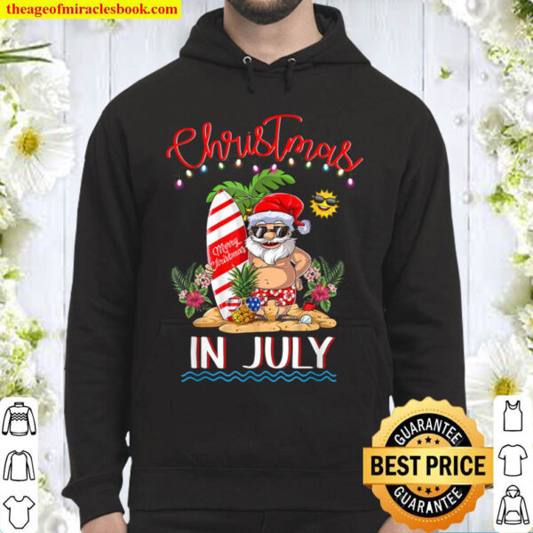 Christmas In July T Shirt Funny Santa Summer Beach Vacation Hoodie