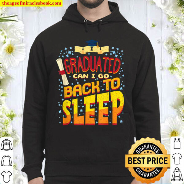 Class Of 2021 Graduated Back To Bed Funny Graduation Grad Hoodie