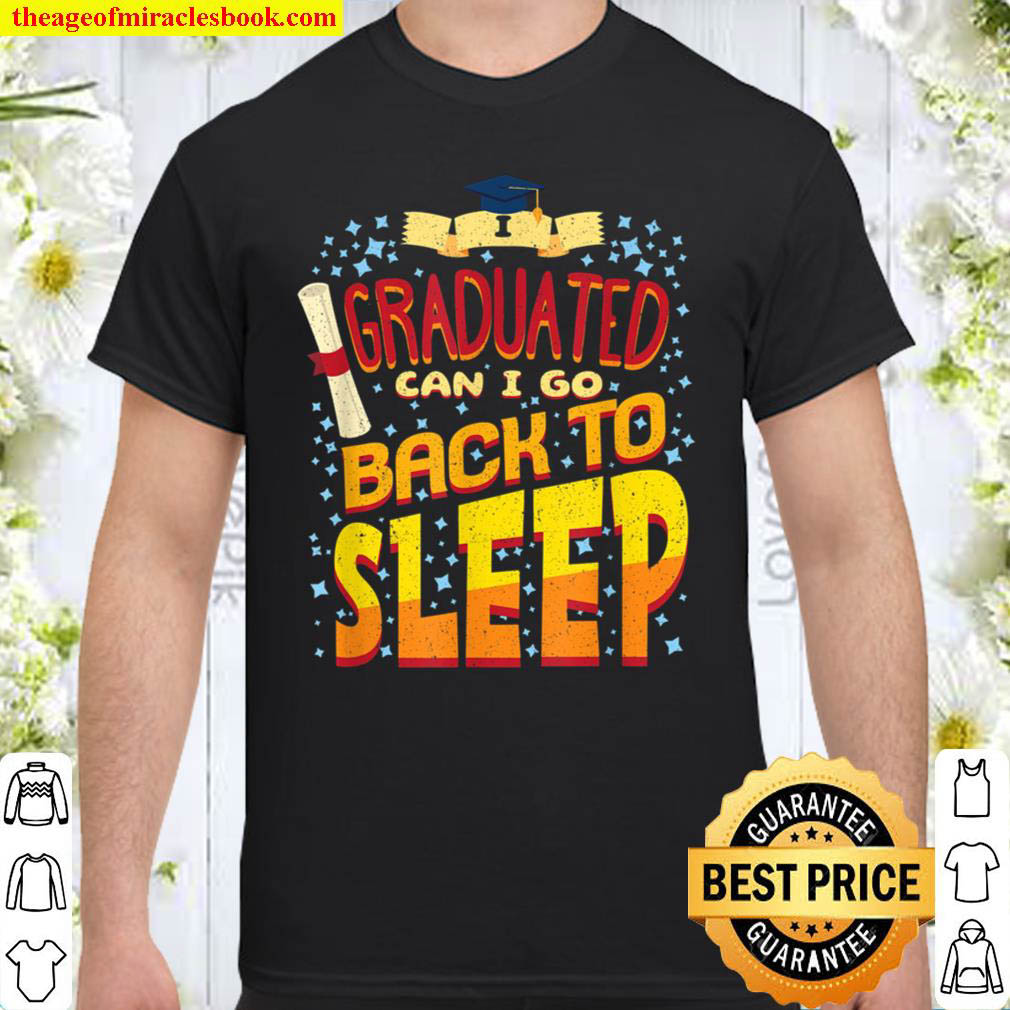 Official Class Of 2021 Graduated Back To Bed Funny Graduation Grad T-Shirt