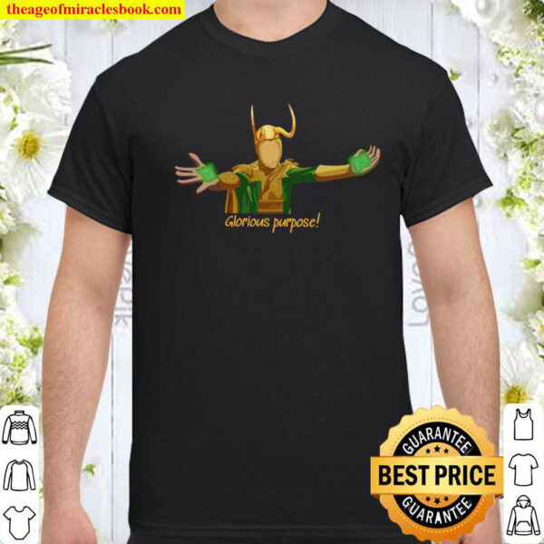 Classic Loki Power Burdened with Glorious Purpose Shirt