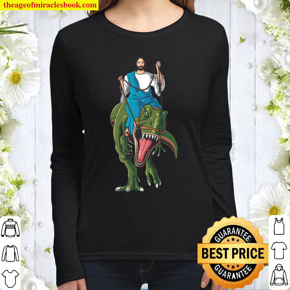 Cool Jesus Riding Dinosaur Funny Christian Dino Lover Gift Women Long Sleeved