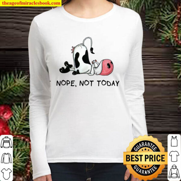 Cow Nope Not Today Women Long Sleeved