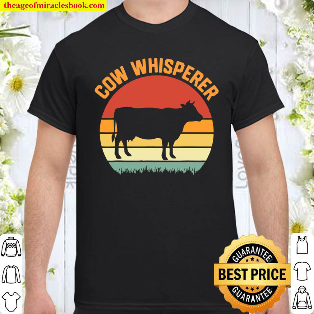 Cow Whisperer Dairy Farming Farmer Shirt