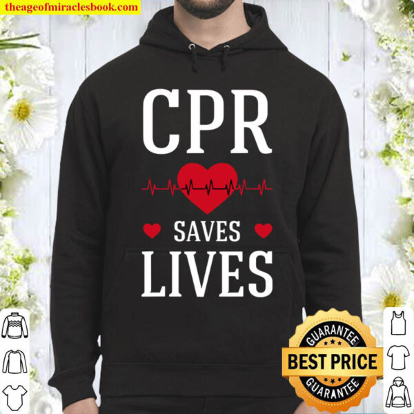 Cpr Saves Lives Emt Responder Emergency Medical Technician Hoodie
