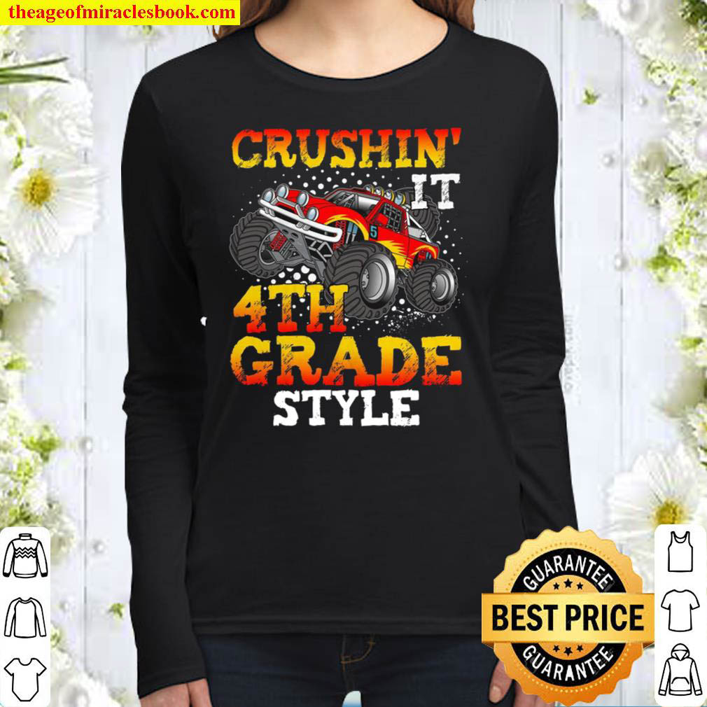 Crushin It 4th Grade Style Monster Truck Happy First Day Of School Women Long Sleeved