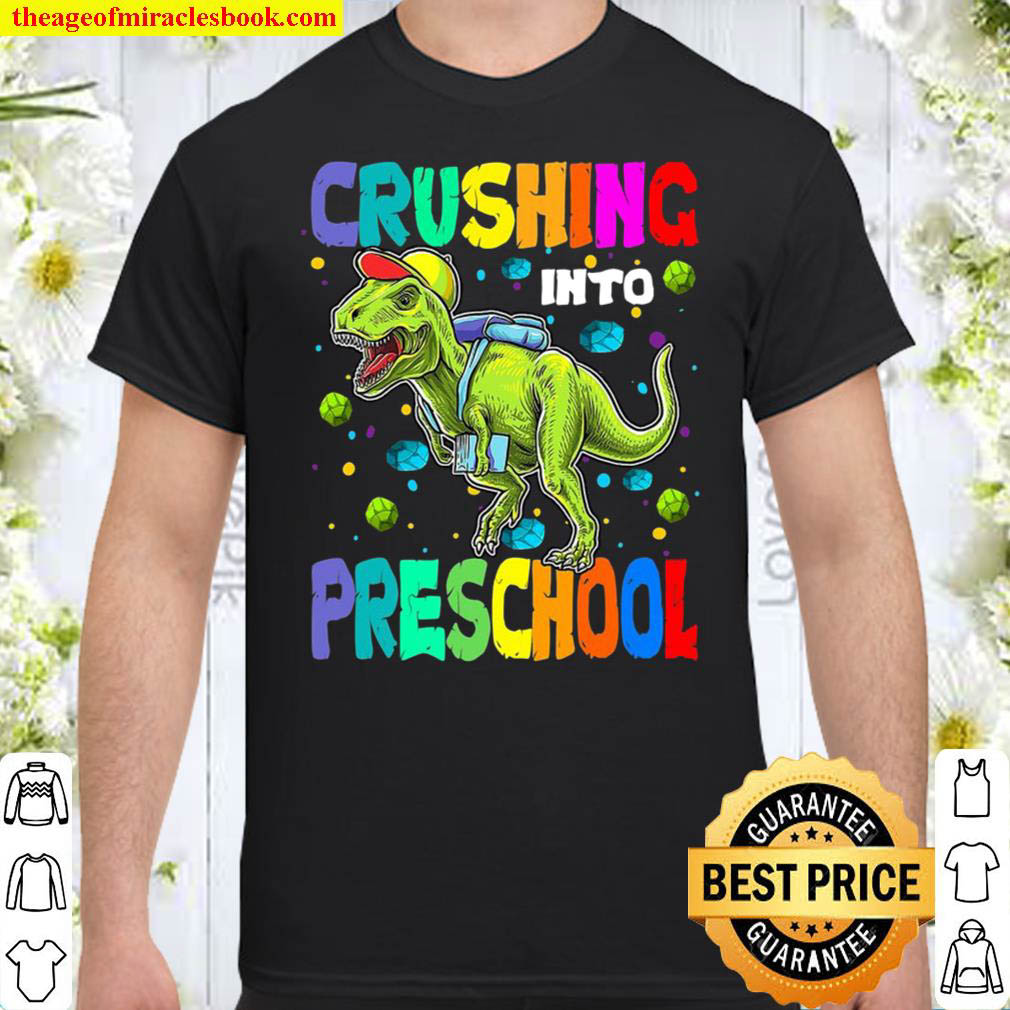 Buy Now – Crushing Into Preschool T Rex Dinosaur Back To School shirt