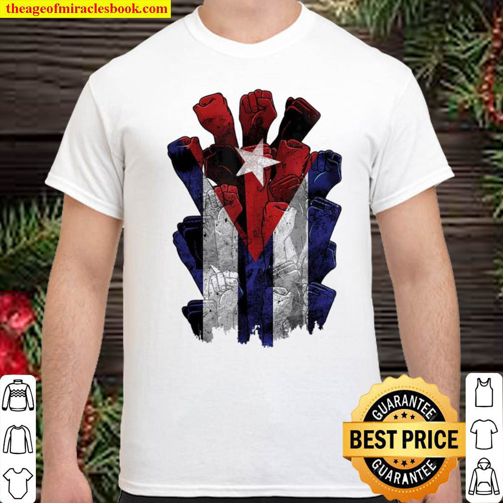 Buy Now – Cuban Protest Fist Flag S.O.S. Cuba Libre #SOSCuba Freedom T-Shirt