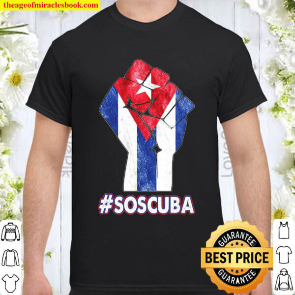 Cuban Protest Fist S.O.S. Cuba Libre Libertad Soscuba Lucha Shirt