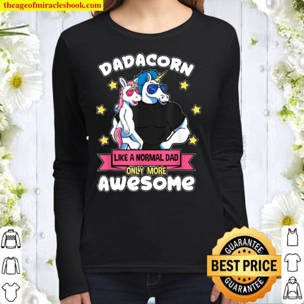 Dadacorn like a normal Dad only more awesome Women Long Sleeved