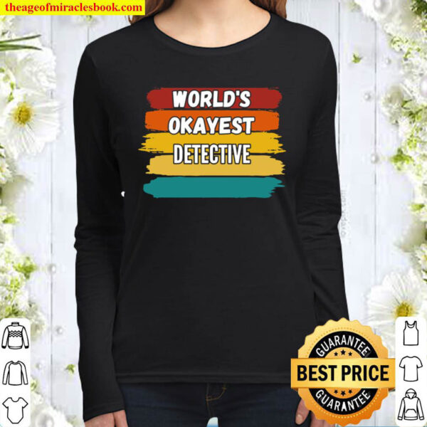 Detective Worlds Okayest Detective Women Long Sleeved