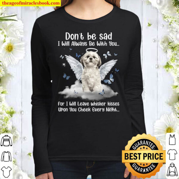 Don t Be Sad I Will Always Be With You For I Will Leave Whisker Kisses Women Long Sleeved