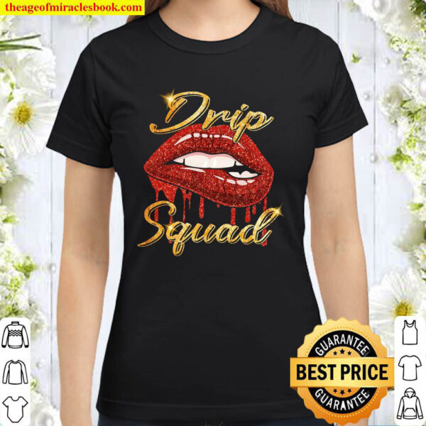 Drip Squad Classic Women T Shirt