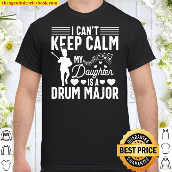 Drum Major Mom Funny Keep Calm Marching Band Parents Gift Shirt