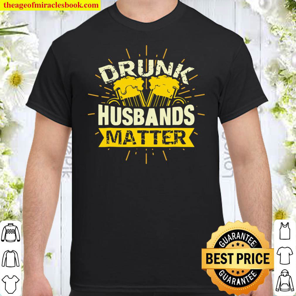 Official Drunk Husbands Matter Funny Shirt