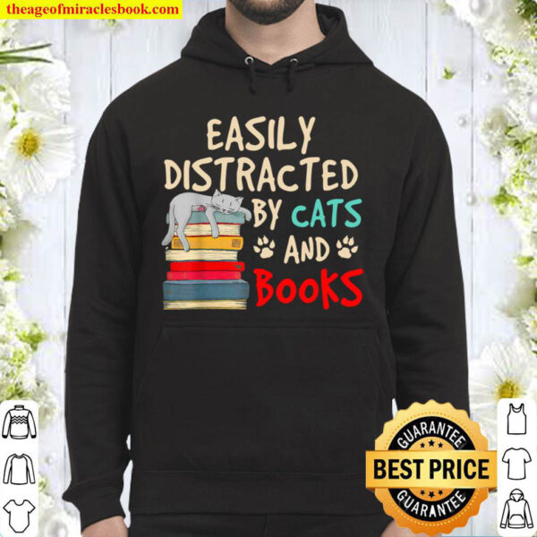 Easily distracted by cats and books cat book lover Hoodie