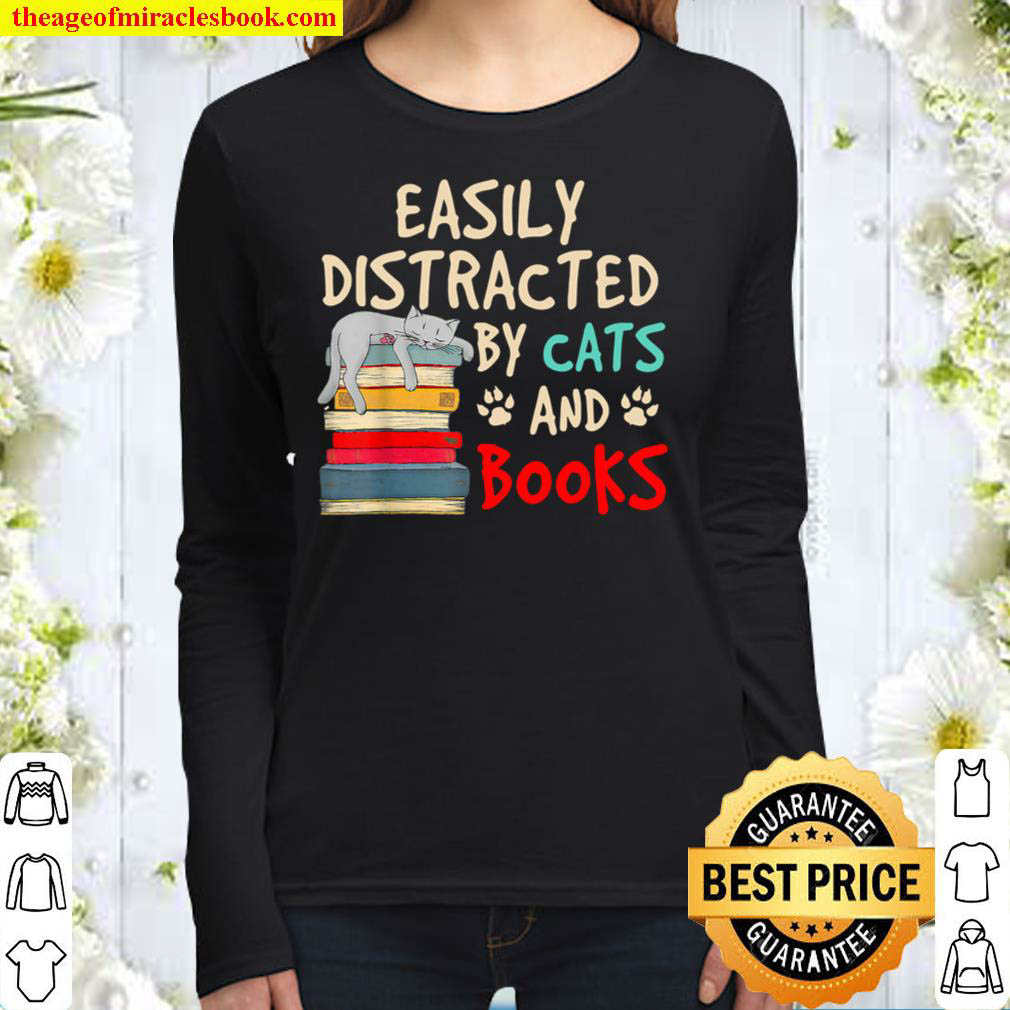 Easily distracted by cats and books cat book lover Women Long Sleeved