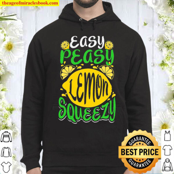 Easy Peasy Lemon Squeezy Funny Saying Cute Slogan Hoodie