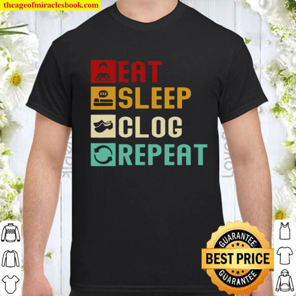Eat Sleep Clog Repeat Funny Clogging Dancing Girls Vintage Shirt