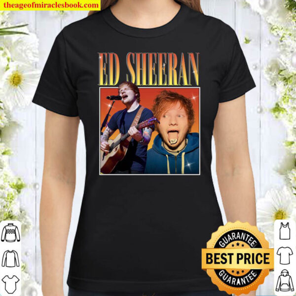 Ed Sheeran Ed Sheeran Classic Women T Shirt