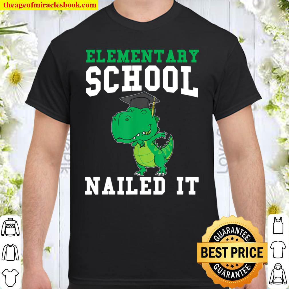 Elementary School Nailed it Graduation Shirt