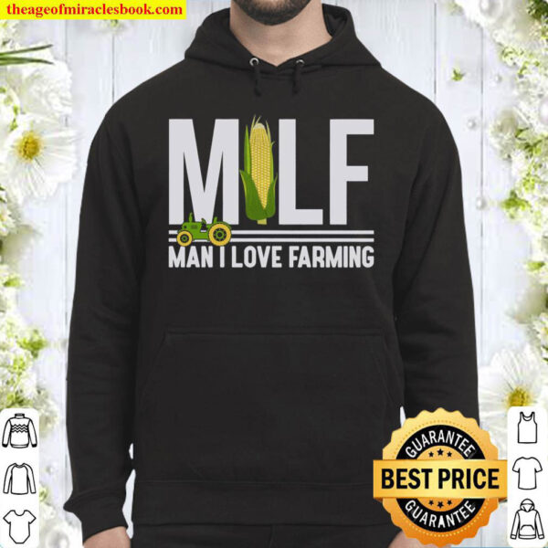 Farmer Milf Man I Love Farming Corn Hoodie