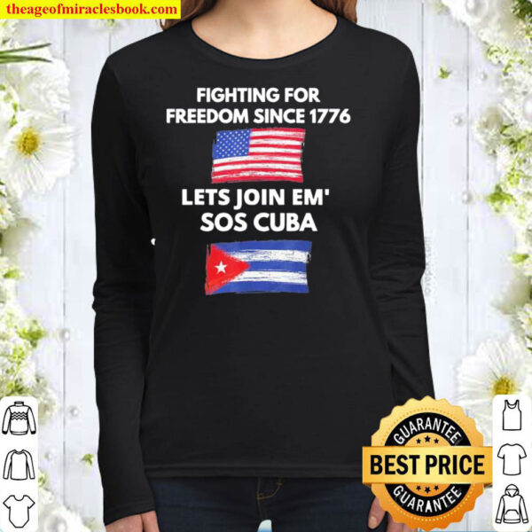 Fighting Since 1776 Lets Join SOS Cuba Free Cuba Flag Women Long Sleeved