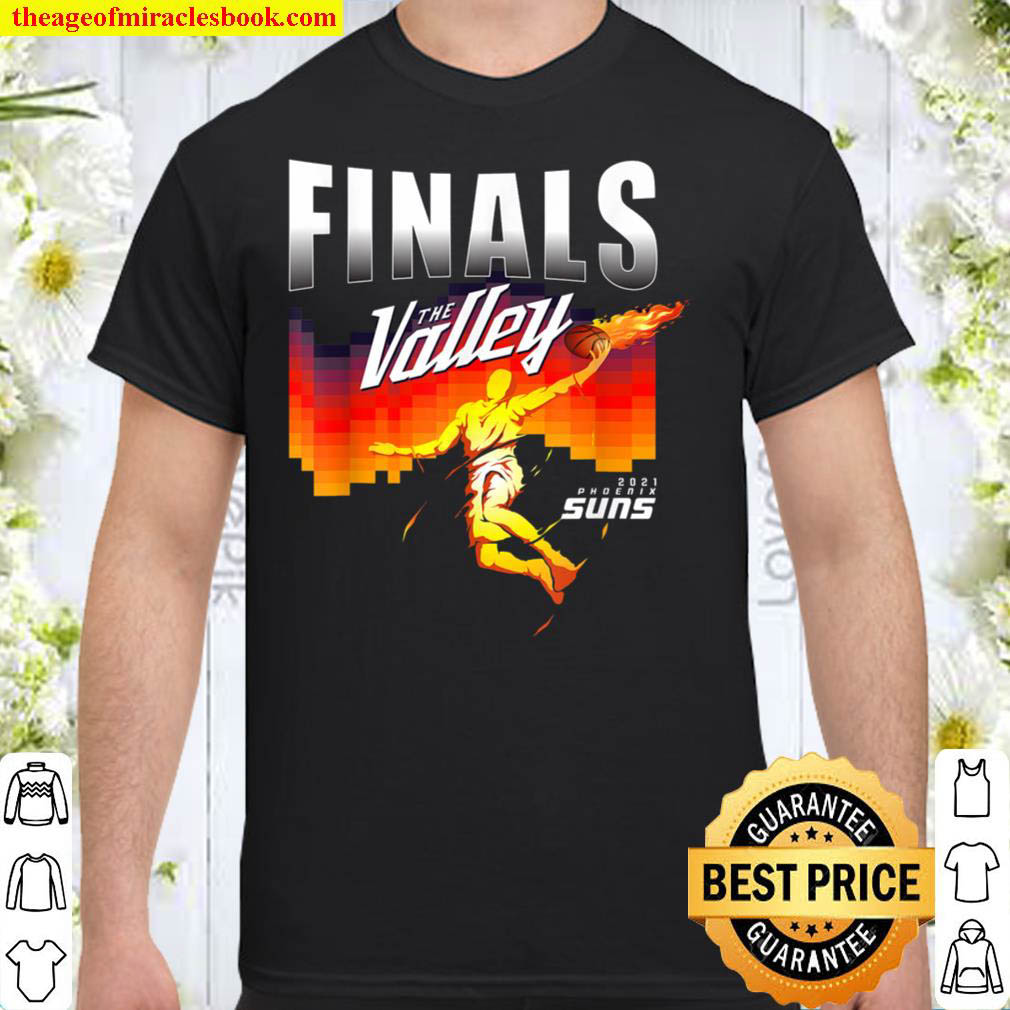 [Sale Off] – Finals The Valley Suns PHX suns AZ Fans Basketball Shirt