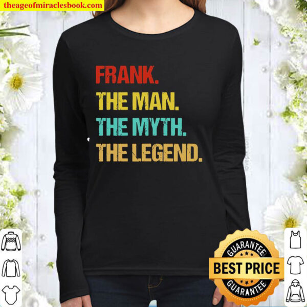 Frank The Man The Myth The Legend Women Long Sleeved