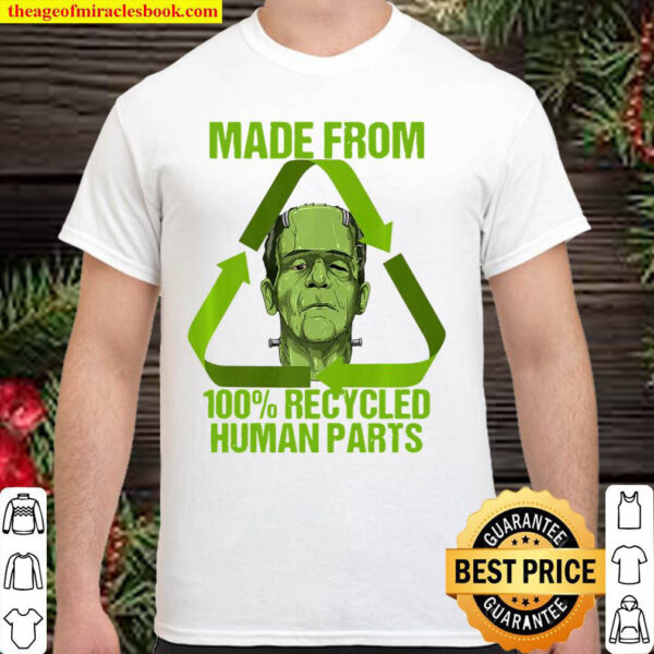 Frankenstein Made From 100 Recycled Human Parts Halloween Premium Shirt
