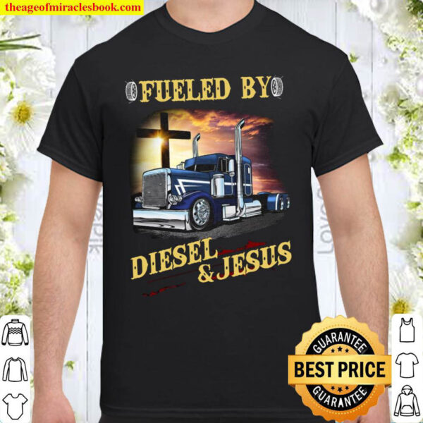 Fueled By Diesel Jesus Shirt