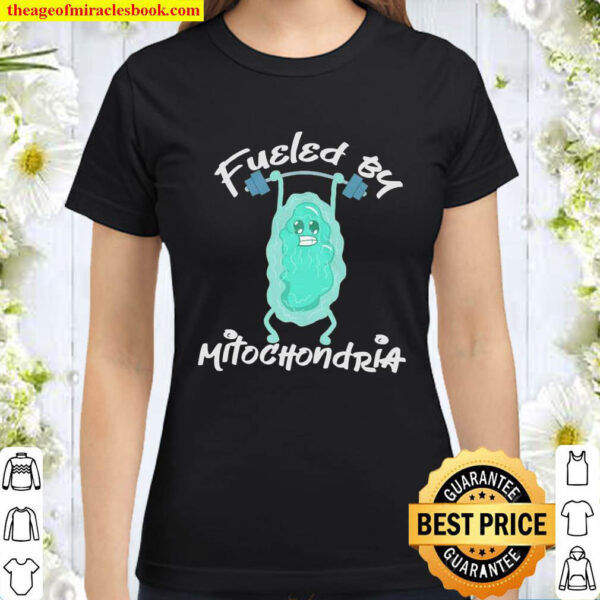 Fueled By Mitochondria Gym Classic Women T Shirt