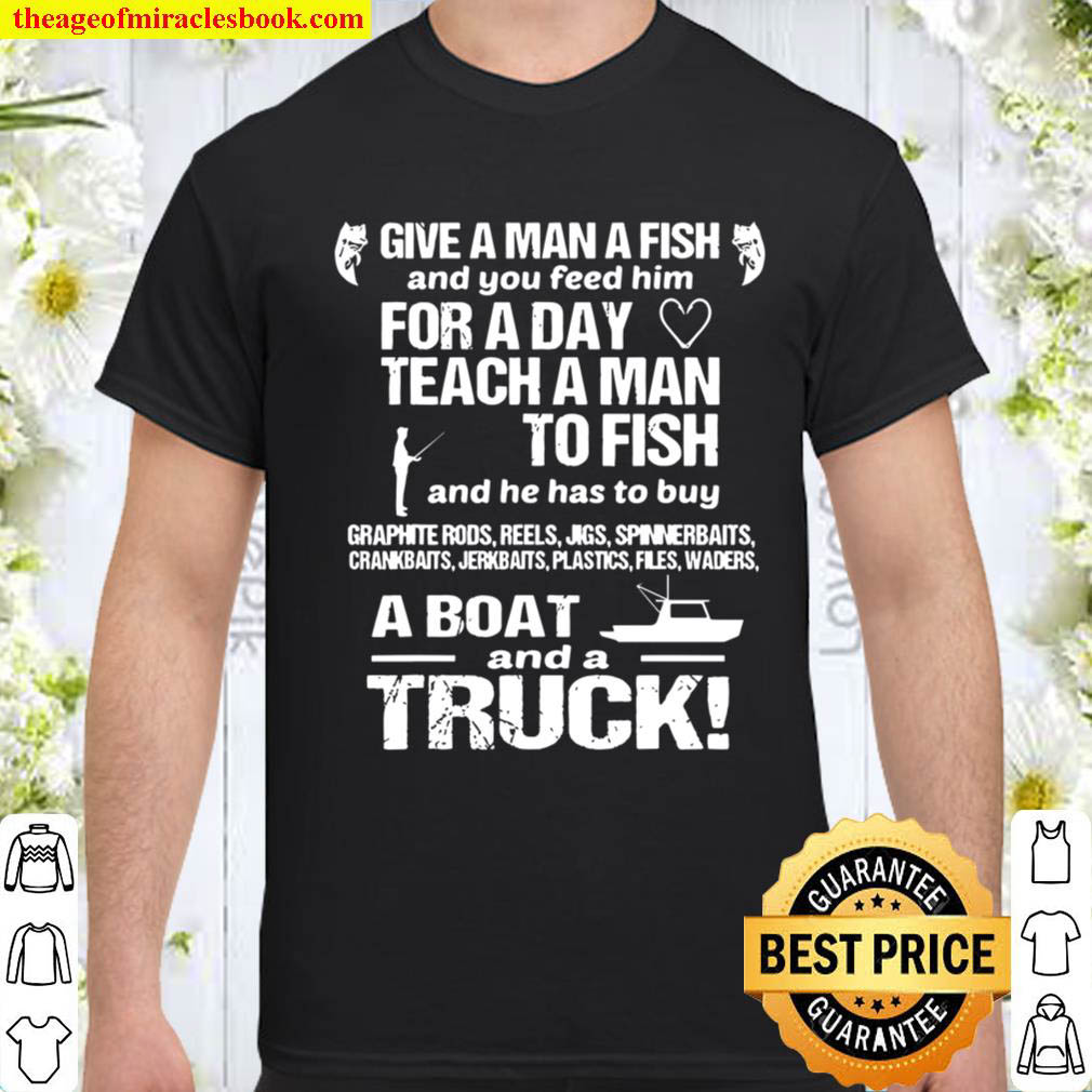 Official Funny Fishing Shirts For Men Give A Man A Fish shirt
