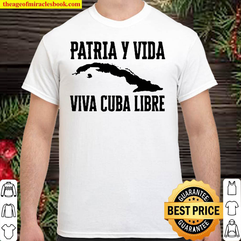 [Best Sellers] – Funny Free Cuba Patria Y Vida Viva Cuba Libre Shirt