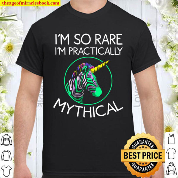 Funny I m So Rare I m Mythical Cool Zebra Unicorn Fan Gift Shirt