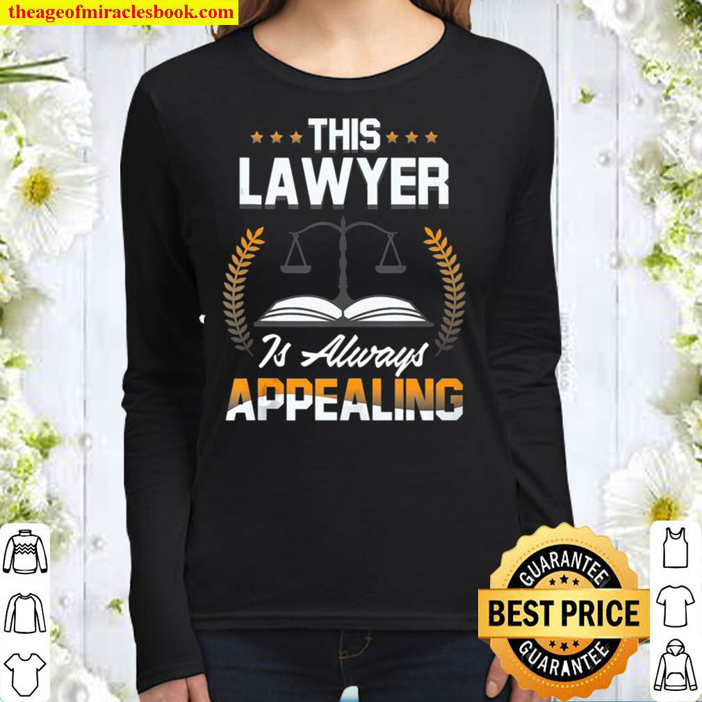 Funny Lawyer Always Appealing Gift Design Idea Women Long Sleeved