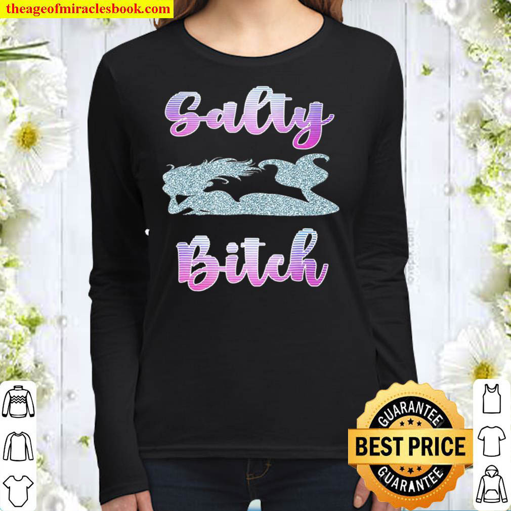 Funny Mermaid Tee Salty Bitch Shirt Gift Women Long Sleeved