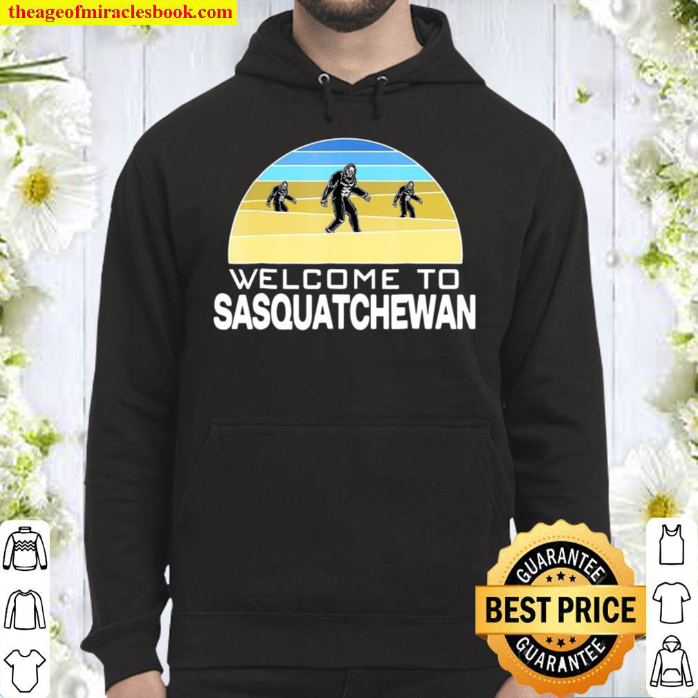 Funny Sasquatch Saskatchewan Big Foot Pun Canada Hoodie
