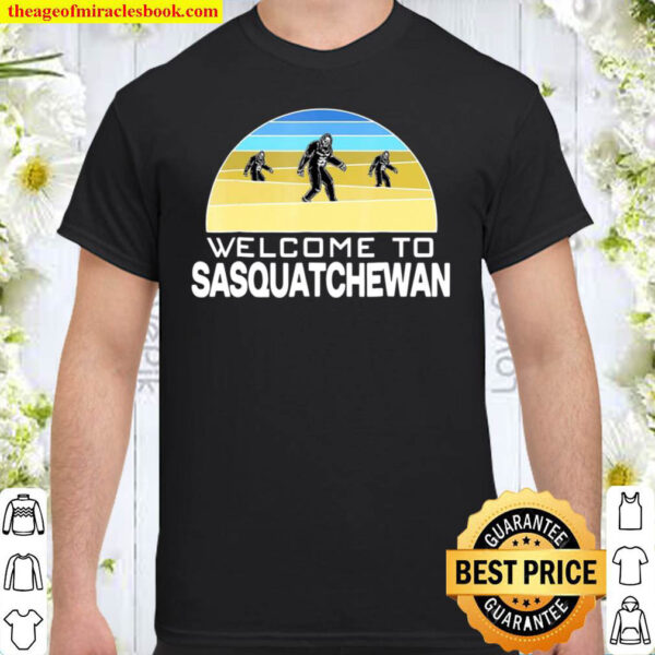 Funny Sasquatch Saskatchewan Big Foot Pun Canada Shirt