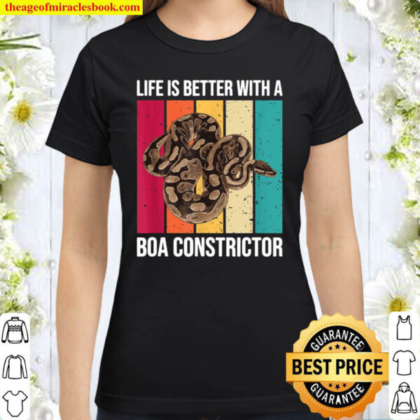 Funny Snake Life Is Better With A Boa Constrictor Classic Women T Shirt