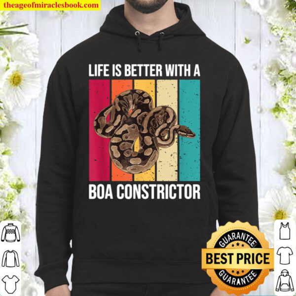 Funny Snake Life Is Better With A Boa Constrictor Hoodie