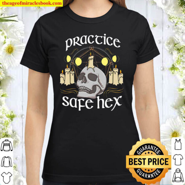 Funny Witchcraft Pun Halloween Witch Practice Safe Hex Classic Women T Shirt