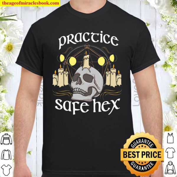 Funny Witchcraft Pun Halloween Witch Practice Safe Hex Shirt