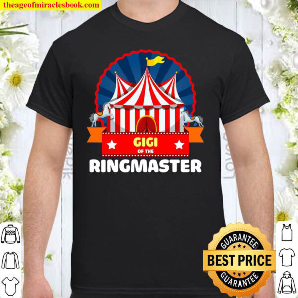 Gigi Of The Ringmaster Circus Themed Birthday Party Shirt