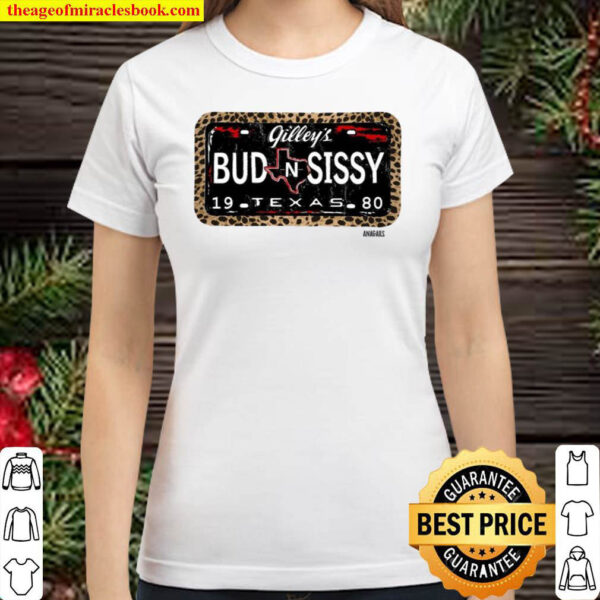 Gilleys Bud N Sissy 19 Texas 80 Classic Women T Shirt