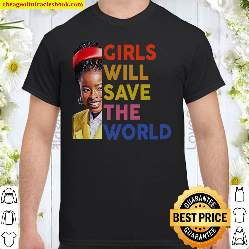 Buy Now – Girls Will Save The World Shirt