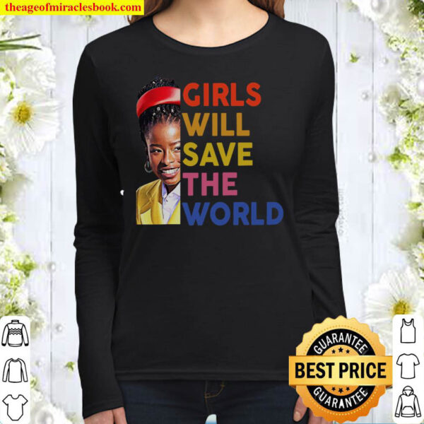 Girls Will Save The World Women Long Sleeved