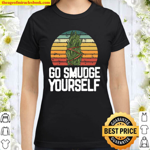 Go Smudge Yourself Retro Sunset Vintage Sage Pullover Classic Women T Shirt