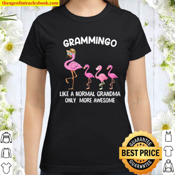 Grammingo Like Normal Grandma Only More Awesome Classic Women T Shirt